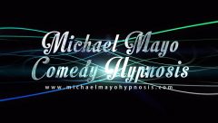 MICHAEL MAYO COMEDY HYPNOSIS